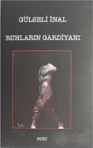Ruhların Gardiyanı – Gülseli İnal | Zuzu Kitap