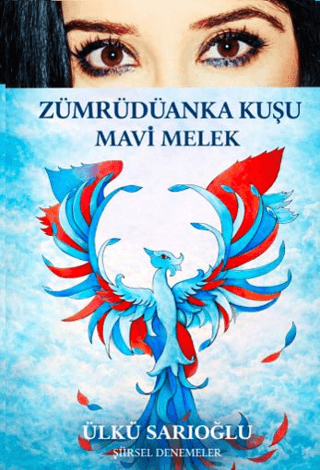 Zümrüdüanka Kuşu Mavi Melek – Ülkü Sarıoğlu | Zuzu Kitap