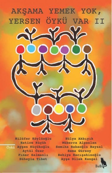 Akşama Yemek Yok, Yersen Öykü Var II – Kolektif | Zuzu Kitap