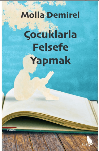 Çocuklarla Felsefe Yapmak – Molla Demirel | Zuzu Kitap