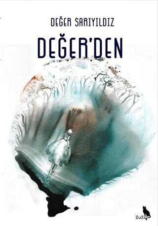 Değer'den – Değer Sarıyıldız | Zuzu Kitap