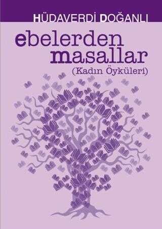 Ebelerden Masallar – Hüdaverdi Doğanlı | Zuzu Kitap