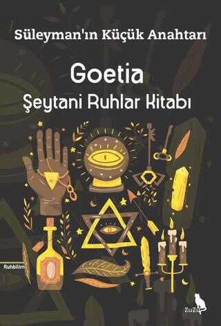 Goetia – Şeytani Ruhlar Kitabı, Süleyman'ın Küçük Anahtarı – Kolektif | Zuzu Kitap