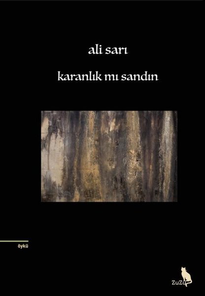 Karanlık mı Sandın – Ali Sarı | Zuzu Kitap