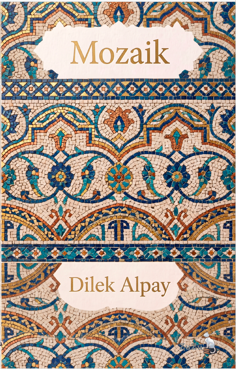 Mozaik – Dilek Alpay | Zuzu Kitap