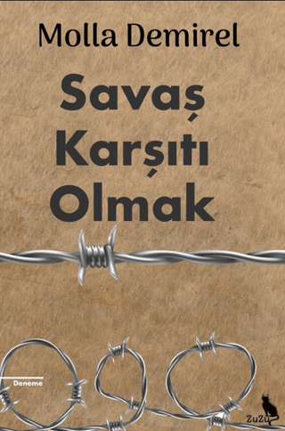 Savaş Karşıtı Olmak – Molla Demirel | Zuzu Kitap